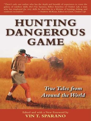 cover image of Hunting Dangerous Game: True Tales from Around the World